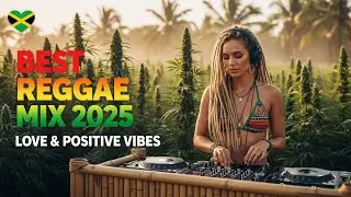 🌞 Smooth Reggae Vibes Mix 🎧 Old School & New Reggae Hits
