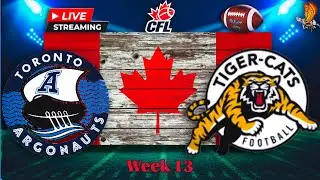 Toronto Argonauts vs Hamilton Tigercats: CFL Week 13 LIVE Play by Play and Watch Party