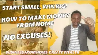 From Zero to Hero: The Ultimate Guide to Starting Small and Achieving Financial Freedom from Home!