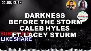 Caleb Hyles feat. Lacey Sturm || DARKNESS BEFORE THE DAWN || Lyrics
