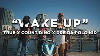 TRUE x Count Dino x Dre da POLO Kid - Wake up (Dir by @Zach_Hurth)