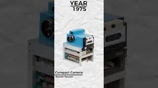 Camera's Evolution - Our friend has come a long way