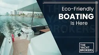 Eco-Friendly Boating Is Here - The Yacht Brokers.