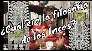What was the philosophy of the Incas?