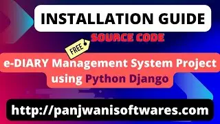 Installation Guide | E-Diary Management System using Python Django | Free Source Code