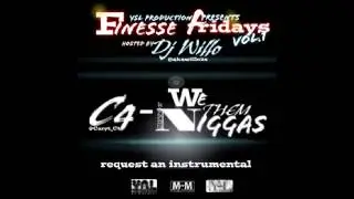 C4-Finesse Friday Vol.1