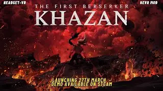 The First Berserker : KHAZAN / Steam Next Fest Demo / Will it play in UEVR?