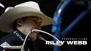 Райли Уэбб - PRORODEO Films Sit Down