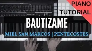 Bautizame | Miel San Marcos | Piano Tutorial (version Jorge Privado)
