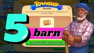 Township | 5 Barn Upgrade Coupons || Level 134