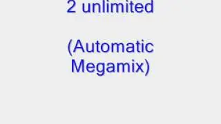 2 unlimited - (Automatic Megamix) Ray And Anita