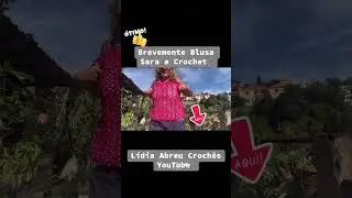 Muy Pronto Tutorial Completo desta Deslumbrante Blusa f&aacute;cil de #tejer #crochet #tejedoras #short