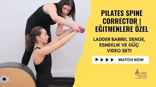 Pilates Spine Corrector | Eğitmenlere &Ouml;zel &ndash; Esneklik, Denge ve Core G&uuml;&ccedil;lendirme Video Seti