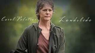 Carol Peletier || Landslide
