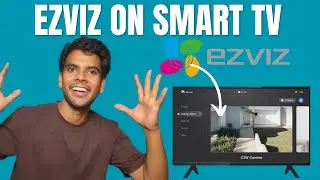 How to Set Up EZVIZ on Your Smart TV: Step-by-Step Guide | C6N | TY1 | H8C | All EZVIZ Camera