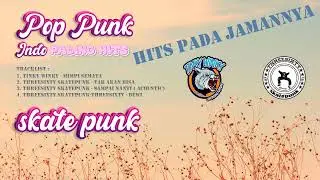 Kumpulan Pop Punk & Skate Punk Indo Hits !!