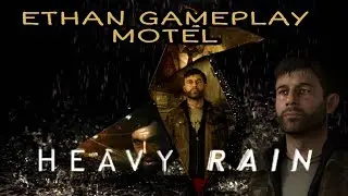 HEAVY RAIN ETHAN MOTEL GAMEPLAY