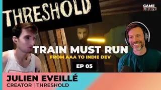 EP 05 Julien Eveill&eacute; | From AAA Level Design to Indie Dev