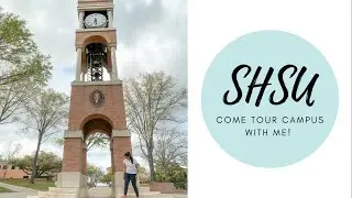 Come tour SHSU with me!