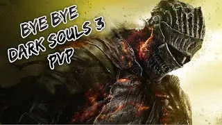 Dark Souls 3: R.I.P. PVP SERVERS - Arena Battles