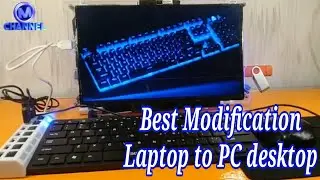 DIY Change Notebook to PC (Ubah Laptop Jadi Komputer)