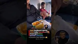Do Rajdhani Trains Still Offer Quality Meals? Passengers React