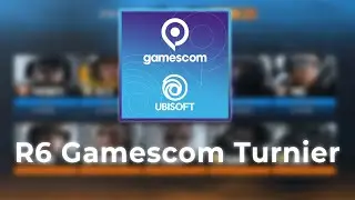 Das R6 Gamescom Turnier – Rainbow Six Siege (German/Deutsch)