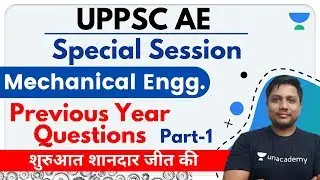 11:00 AM - UPPSC AE | Mechanical Engg Special Session by Alok Sir | Previous Year Questions (Part-1)