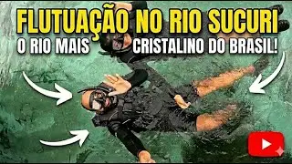 FLUTUAÇÃO NO RIO SUCURI: Mergulhei no RIO MAIS CRISTALINO DO BRASIL! 🇧🇷 (Bonito - MS)