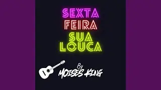 Sexta Feira Sua Louca