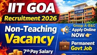 IIT Goa Non-Teaching Staff Recruitment 2026// Permanent Job // Govt of India vacancy #govtjob2026 