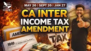 Income Tax Amendments | CA/CS/CMA Inter | May26, Sept26 and Jan27