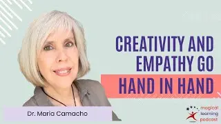 Empathy: The Heart of Marketing (with Dr. Maria Camacho) Ep. 252