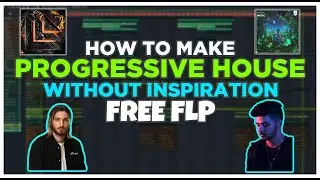 How to make progressive house track WITHOUT INSPIRATION + FREE FLP - Fl studio