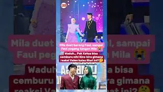 Faul Pegang Tangan Mila Saat Duet!?! 😭 #mila #valenda7 #faulgayo #da7 #indosiar #masukberanda
