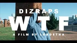DiZRAPS - WTF (prod. Classic Marqb) shot by Lord Etha