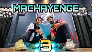MACHAYENGE 3 Dance Video | EMIWAY ft. SWAALINA | Ronak Wadhwani Choreography | Naresh Gautam