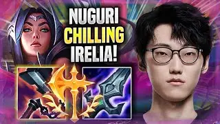 NUGURI CHILLING WITH IRELIA! - Nuguri Plays Irelia TOP vs Jayce! | Season 2022