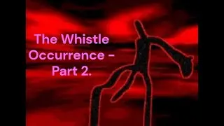 Pinky Chats - The Whistle Occurrence: Part 2