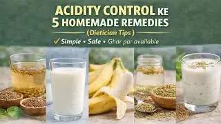 Day 18 | Acidity Control 5 Best Homemade Remedies | Dietician Tips @RadheWellnessPath 