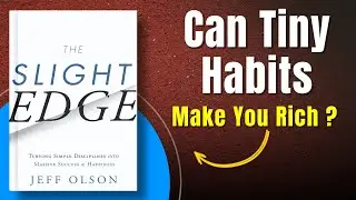 The Slight Edge by Jeff Olson | Tiny Daily Wins That Compound into Wealth