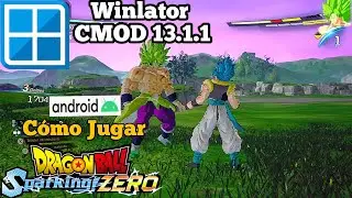 Dragon Ball Sparking Zero Winlator CMOD 13.1.1 ANDROID Gameplay 60fps Emulador PC Configuraci&oacute;n 