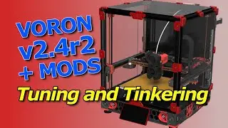 Voron V2.4r2 #11 - Tuning and Tinkering [Giveaway]