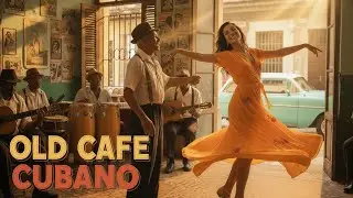 Havana Music Cubano 🌴: Cozy Café Grooves & Smooth Latin Jazz Ambience • mix21