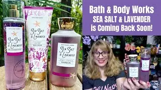 Bath & Body Works SEA SALT & LAVENDER is Coming Back Soon!