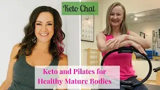 Keto Chat Episode 140: Keto and Pilates for Healthy Mature Bodies