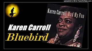 Karen Carroll - Bluebird (Kostas A~171)