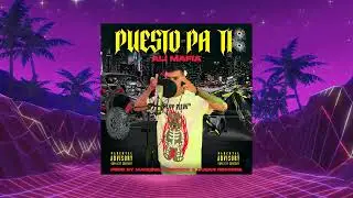 Puesto Pa Ti 🥀  (Audio Official) - Ali Mafia ⚡| Prod By Cuban & Mandinga Records 🔥