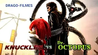 Knuckles vs Dr. Octopus (ESPECIAL 2.000 INSCRITOS)