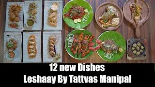 12 new Dishes | Leshaay By Tattvas Manipal